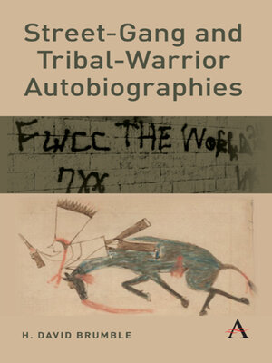 cover image of Street-Gang and Tribal-Warrior Autobiographies